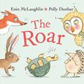 Read The Roar (Hedgehog & Friends), written by Eoin McLaughlin