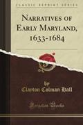 Read Narratives of Early Maryland, 1633-1684 (Classic Reprint), written by William Burt Colman Pope