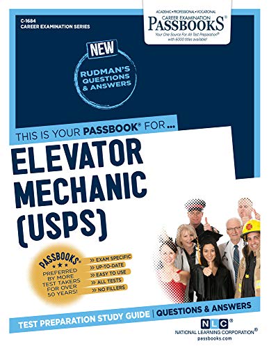 Read Elevator Mechanic (USPS) (C-1684): Passbooks Study Guide (1684) (Career Examination Series), written by National Learning Corporation