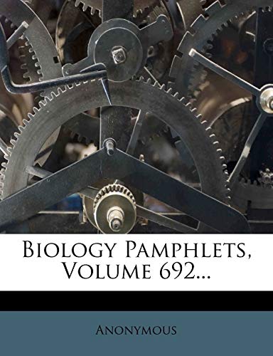 Read Biology Pamphlets, Volume 692..., written by Anonymous