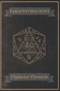 Read Parapsychologist Character Chronicle: Horror Style Roleplay Game, Character Chronicle. 140 Lovecraftian inspired pages with Black Leather Effect cover, written by G B Tierney