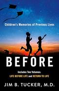 Read Before: Children's Memories of Previous Lives, written by Jim B. Tucker