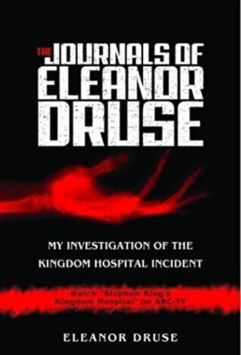 Read The Journals of Eleanor Druse: My Investigation of the Kingdom Hospital Incident, written by Eleanor Druse