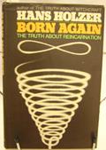 Read Born Again: The Truth About Reincarnation, written by Hans Holzer