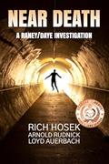 Read Near Death (A Raney/Daye Investigation Book 1), written by Rich Hosek; Arnold Rudnick; Loyd Auerbach