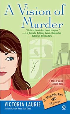 A Vision of Murder:: A Psychic Eye Mystery, written by Victoria Laurie