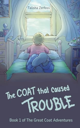 Read The Coat that Caused Trouble (The Great Coat Adventures), written by Talisha Zerfoss