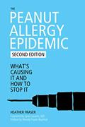 Read The Peanut Allergy Epidemic: What's Causing It and How to Stop It, written by Heather Fraser