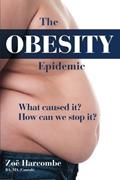 Read The Obesity Epidemic: What caused it? How can we stop it?, written by Zoe harcombe