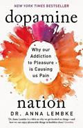 Read Dopamine Nation: Why our Addiction to Pleasure is Causing us Pain, written by Anna Lembke Read Dopamine Nation: Why our Addiction to Pleasure is Causing us Pain, written by Anna Lembke