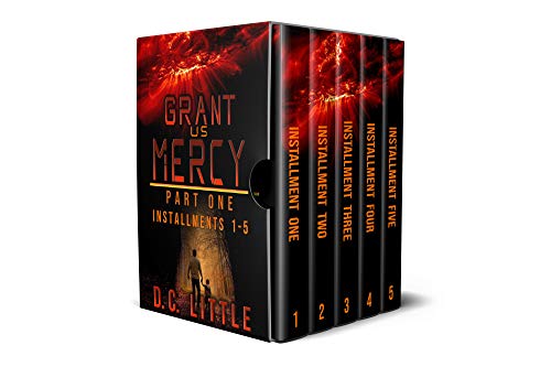 Read Grant Us Mercy: Part One: Installments 1 - 5, written by DC Little