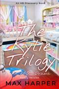 Read The Kylie Trilogy - Nappy Version: An ABDL Drama, written by Max Harper