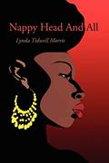 Read Nappy Head and All, written by Lynda Tidwell Morris