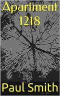 Read Apartment 1218, written by Paul Smith