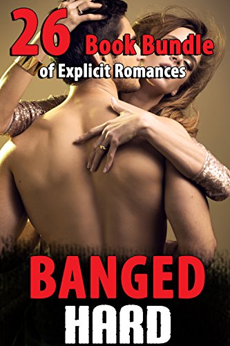 Read BANGED HARD (26 Book Bundle of Explicit Romances), written by Sheila Taboo