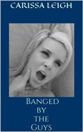 Read Gang Banged by the Guys ( Taboo Erotica ), written by Carissa Leigh