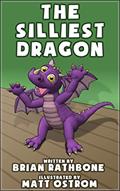 Read The Silliest Dragon: A Bedtime Story for Kids with Dragons (Dragon Books for Children), written by Brian Rathbone
