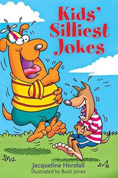 Kids' Silliest Jokes, written by Jacqueline Horsfall