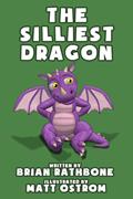 Read The Silliest Dragon: A Dragon Book For Kids, written by Brian Rathbone