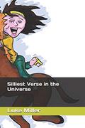 Read Silliest Verse in the Universe, written by Luke Miller