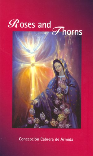 Read Roses and Thorns, written by Conchita; Concepcion Cabrera de Armida (Conchita)