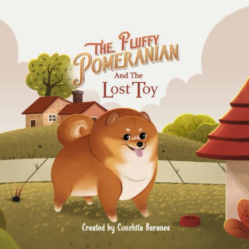 Read The Fluffy Pomeranian: And The Lost Toy, written by Ms Conchita Baranes