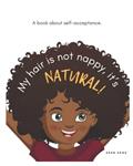 Read My hair is not nappy, it's NATURAL!, written by Eden Edge Read My hair is not nappy, it's NATURAL!, written by Eden Edge