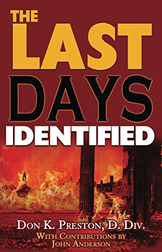 Read The Last Days Identified!, written by Don K. Preston