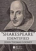 Read Shakespeare identified: in Edward de Vere the Seventeenth Earl of Oxford, written by Thomas Looney