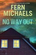 Read No Way Out: A Gripping Novel of Suspense, written by Fern Michaels