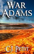 Read War Adams, written by C.J. Petit