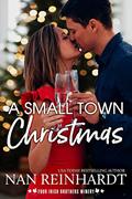 Read A Small Town Christmas (Four Irish Brothers Winery Book 1), written by Nan Reinhardt Read A Small Town Christmas (Four Irish Brothers Winery Book 1), written by Nan Reinhardt