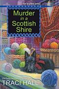 Read Murder in a Scottish Shire (Scottish Shire Mysteries Book 1), written by Traci Hall