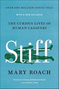 Read Stiff: The Curious Lives of Human Cadavers, written by Mary Roach