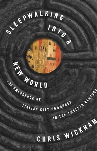 Read Sleepwalking into a New World: The Emergence of Italian City Communes in the Twelfth Century (The Lawrence Stone Lectures Book 7), written by Chris Wickham