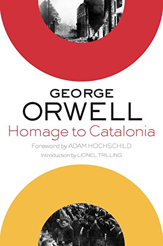 Read Homage To Catalonia: (Authorized Orwell Edition): A Mariner Books Classic, written by George Orwell