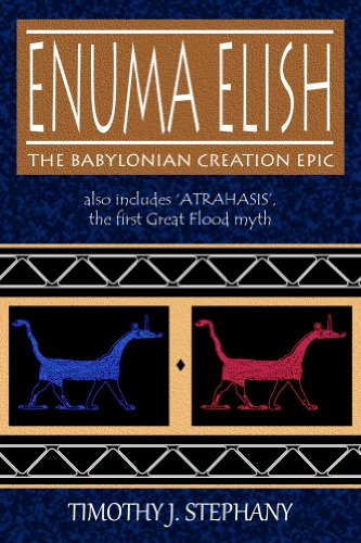 Read Enuma Elish: The Babylonian Creation Epic, written by Timothy Stephany
