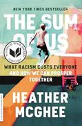 Read The Sum of Us: What Racism Costs Everyone and How We Can Prosper Together (One World Essentials), written by Heather McGhee
