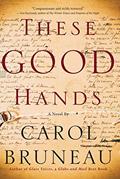 Read These Good Hands, written by Carol Bruneau