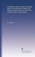 Read Availability and chemistry of ground water on the Bruneau Plateau and adjacent eastern plain in Twin Falls County, south-central Idaho, written by R. L. Moffatt