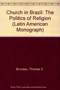 Read The Church in Brazil: The Politics of Religion, written by Thomas C. Bruneau