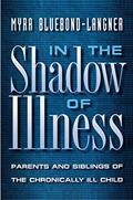 Read In the Shadow of Illness, written by Myra Bluebond-Langner