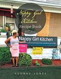 Read Nappy Girl Kitchen Recipe Book, written by Yvonne Jones