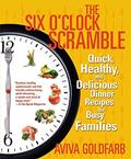 Read The Six O'Clock Scramble: Quick, Healthy, and Delicious Dinner Recipes for Busy Families, written by Aviva Goldfarb