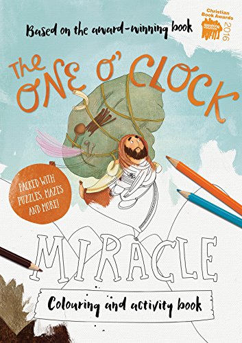 Read The One O'Clock Miracle Colouring & Activity Book (Tales That Tell the Truth), written by Alison Mitchell