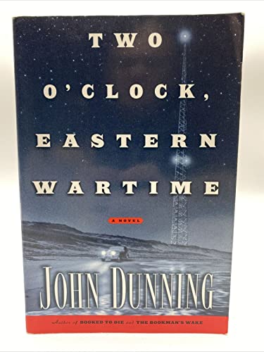 Read Two O'Clock, Eastern Wartime, written by John Dunning Read Two O'Clock, Eastern Wartime, written by John Dunning
