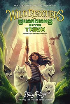 Wild Rescuers: Guardians of the Taiga (Wild Rescuers, 1), written by StacyPlays
