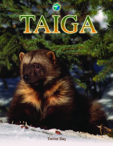 Read Taiga (Biomes Atlases), written by Trevor Day