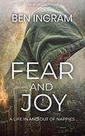 Read Fear and Joy:: A life in and out of nappies (The Adult Baby Real Life Collection), written by Ben Ingram