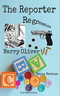 Read The Reporter Regression - nappy version (The Regression Trilogy - nappy edition Book 3), written by Barry Oliver; Michael Bent